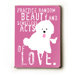 Practice Random Beauty Wood Sign - 12" x 9"