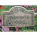 Welcome To My Garden Sign