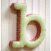 "b" Fabric Letter in Pink / Green