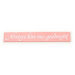 "Always Kiss Me Goodnight" Sign Board