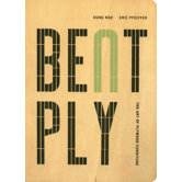 Bent Ply: The Art of Plywood Furniture