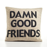 It Starts With A Kiss Damn Good Friends Decorative Pillow