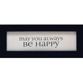 May You Always Be Happy Print Art