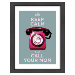 Call Your Mom Wall Art Call Your Mom Wall Art