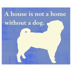 A House Is Not A Home Dog Print Art
