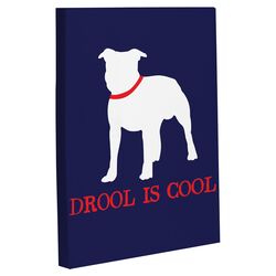 Drool is Cool Canvas Art