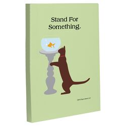 Stand For Something Cat Canvas Art