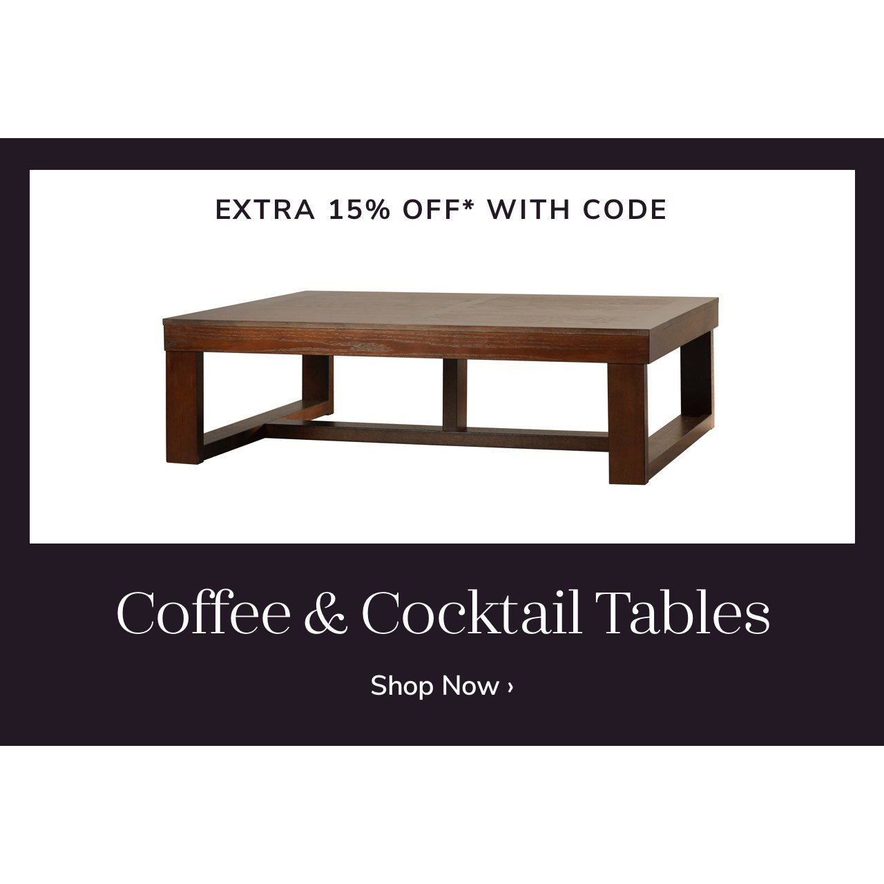 Coffee & Cocktail Table Sale