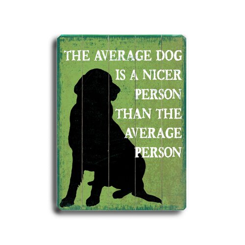 Artehouse LLC The Average Dog Planked Wood Sign   20 x 14